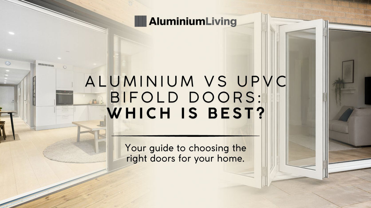 Aluminium vs uPVC Bifold Doors - Which is Best